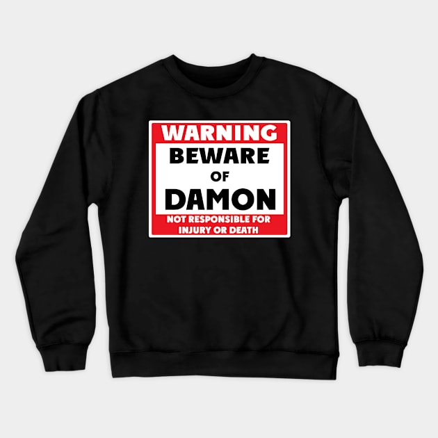 Beware of Damon Crewneck Sweatshirt by BjornCatssen